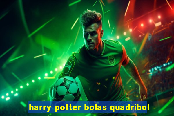 harry potter bolas quadribol